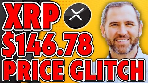 🚨XRP PRICE GLITCH TO $146.78 - AMERICAN EXPRESS & WESTERN UNION BEGIN USING XRP FOR PAYMENTS!