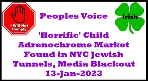 Horrific Child Adrenochrome Market Found in NYC Jewish Tunnels Media Blackout 13-Jan-2024