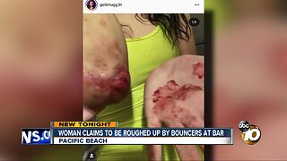 Woman claims to be roughed up by bouncers at bar