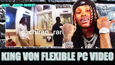 Video Of King Von Request PC For His Lifestyle Emerges