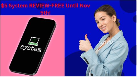 $5 System REVIEW-FREE Until Nov 5th!