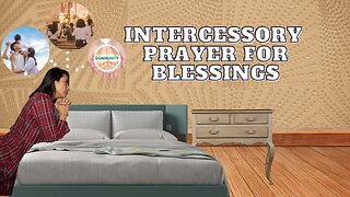 GOD's Intercessor Prayer I Prayer Blessings for Family, Church, and Community