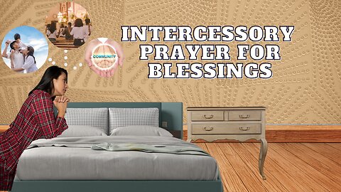 GOD's Intercessor Prayer I Prayer Blessings for Family, Church, and Community