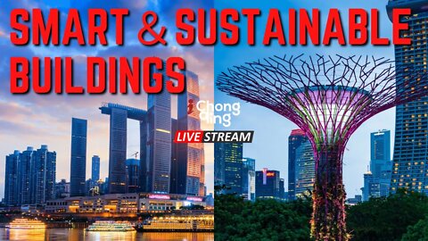 🔴LIVE:Smart and Sustainable Buildings | A Greener Future For Chongqing and Singapore