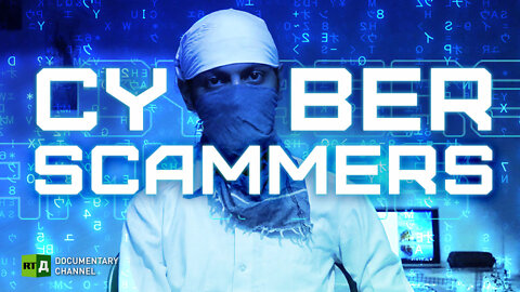 Cyberscammers: Virtual Robbery on the Rise | RT Documentary