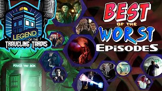 BEST OF THE WORST: DOCTOR WHO EPISODES