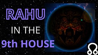 Rahu In The 9th House in Astrology