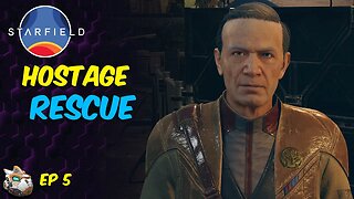 Rescuing Hostages In Akila City Episode 5 Starfield PC Let's Play