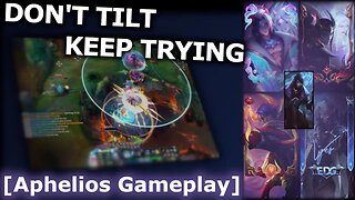 REASONS YOU SHOULDN'T GIVE UP EVEN WHEN EARLY GAME SUCKS [Aphelios Gameplay]