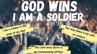 I am a Soldier - God Wins