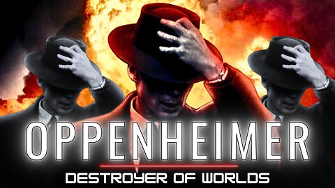 Oppenheimer: Aaron Hibell (Trance Remix) ∙ Oppenheimer Soundtrack ∙ Destroyer of Worlds Music Video