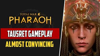 Total War: Pharaoh | Tausret Gameplay | Almost Convincing
