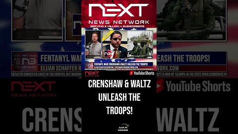 Fentanyl War! Crenshaw & Waltz Unleash the Troops! #shorts