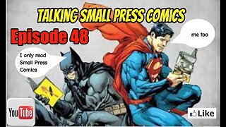 Talking Small Press Comics epsd 48