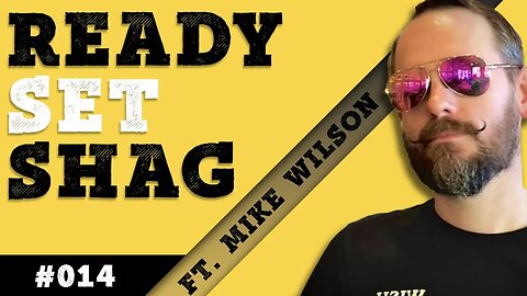 Ready, Set, Shag - Ep. #014 feat. Mike Wilson
