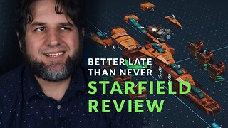 Better Late Than Never | Starfield Review