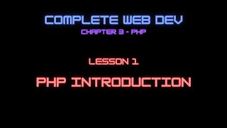 Complete Web Developer Chapter 3 - Lesson 1 PHP Intro