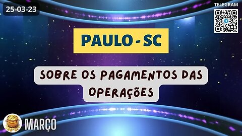 PAULO-SC Sobre os Pagamentos das Operações