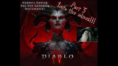 Diablo IV Necromancer Playthrough Part 3! Enter the mines!!!