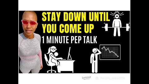 STAY DOWN UNTIL YOU COME UP (1 Minute Motivational Speech)