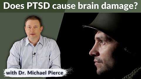 Does PTSD cause Brain Damage?