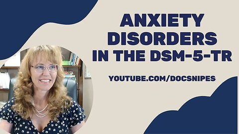 Anxiety Disorders in the DSM 5 TR | Symptoms and Diagnosis