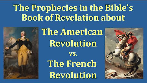 The Prophecies about the American Revolution and French Revolution in the Book of Revelation