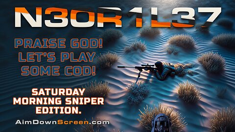 Praise God! Let's Play Some COD! Saturday Morning Sniper Edition