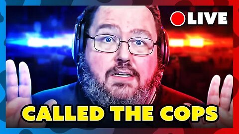 [2024-07-22] Called the Police on Boogie2988! - Its BAD! - ( LIVE ) 2024-07-22 18_00 [hZ0fIeMO1-8]