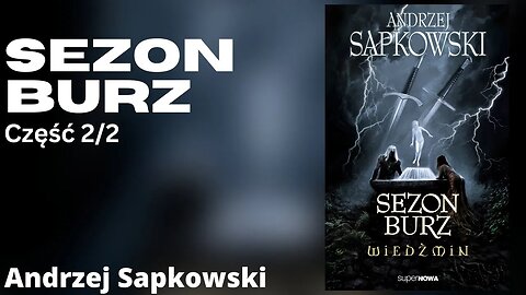 Sezon burz Część 2/2, Cykl: Wiedźmin Geralt z Rivii (tom 8) - Andrzej Sapkowski