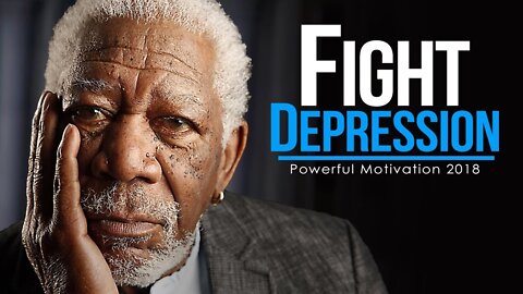 Fight Depression & Anxiety - Motivation video[2022]