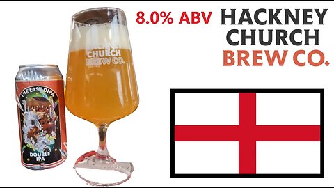 THE LAST DIPA - DOUBLE IPA - 8.0% ABV Hackney Church Brew Co... UK craft Beer