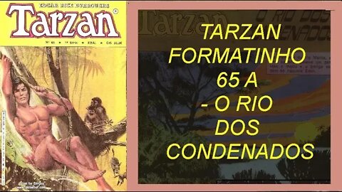 TARZAN FORMATINHO 65 A O RIO DOS CONDENADOS #gibi #comics #quadrinhos #hitorieta #tarzan