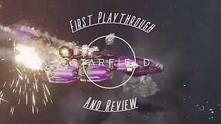 First Playthrough & Review Ep.5! ~ Starfield