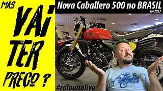 ✅ Nova Caballero 500 cc Chega ao BRASIL, mas vai TER PREÇO para competir? ✅