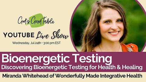 Bioenergetic Testing: Discovering Bioenergetic Testing for Health & Healing | with Miranda Whitehead