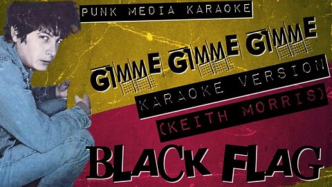 BLACK FLAG ✴ GIMME GIMME GIMME ✴ KARAOKE INSTRUMENTAL ✴ PMK