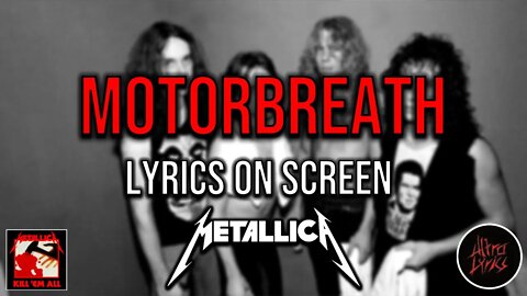 Metallica - Motorbreath (Lyrics on Screen Video 🎤🎶🎸🥁)