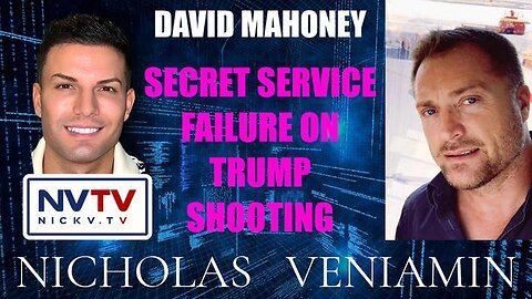 David Mahoney Discusses Secret Service Failure On Donald Trump Shooting with Nicholas Veniamin