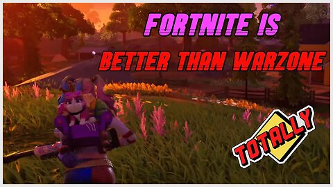 Fortnite is better than Warzone