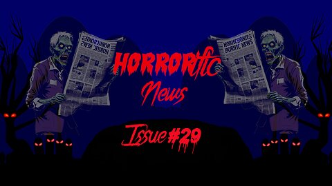 The HORRORific Newsletter Issue #29