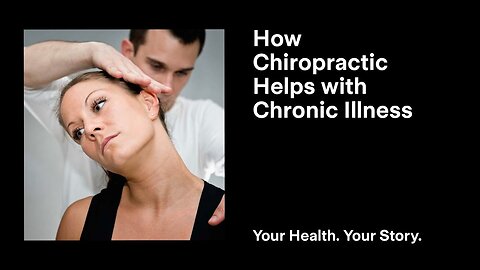 How Chiropractic Helps with Chronic Illness