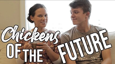 Chickens Of The FUTURE//(WARNING) Shes a Crazy Chicken Lady//Chicken Chat// Mom & Son Sit Down Talk