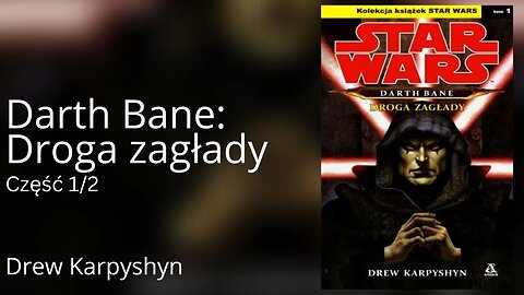 🔄Darth Bane Droga zagłady Część 1/2 Cykl: Trylogia Dartha Bane'a (tom 1) Star Wars - Drew Karpyshyn