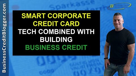 Smart Corporate Credit Card for Building Business Credit - 2020