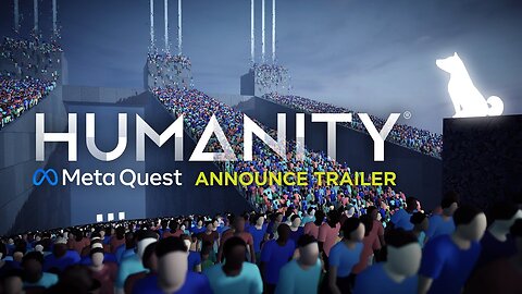 Humanity - Announce Trailer | Meta Quest Platform
