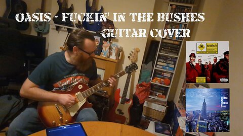 Oasis - Fuckin' in the Bushes - Guitar Cover