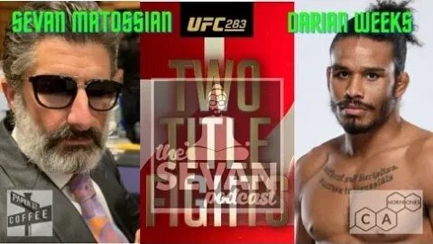 UFC 283 Show w/ Darian Weeks