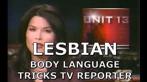 LESBIAN BODY LANGUAGE TRICKS REPORTER PART 1