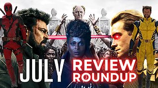 July Review Roundup | EVERYTHING We Watched in July 2024